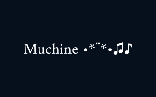 Muchine